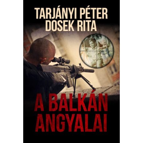 A Balkán angyalai