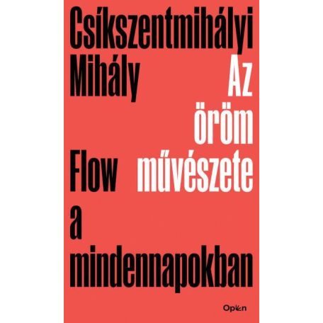 Az öröm művészete - Flow a mindennapokba