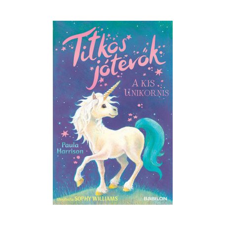 Titkos Jótevők - A kis unikornis