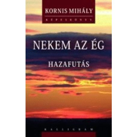 Nekem az ég - Hazafutás
