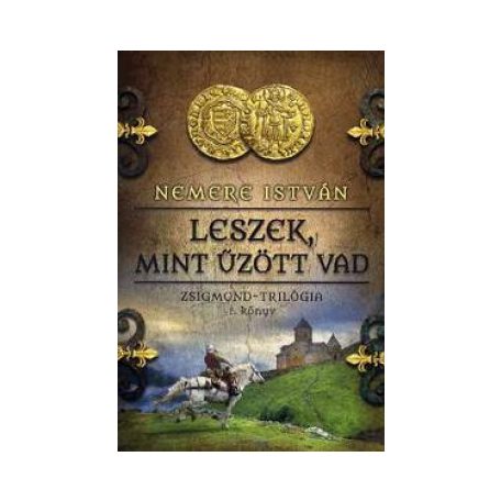 Leszek, mint űzött vad - Zsigmond-trilóg