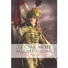 "Te csak most aludjál liliom" (A)