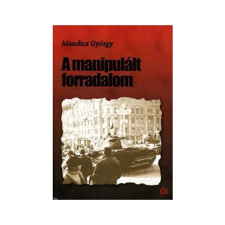 A manipulált forradalom