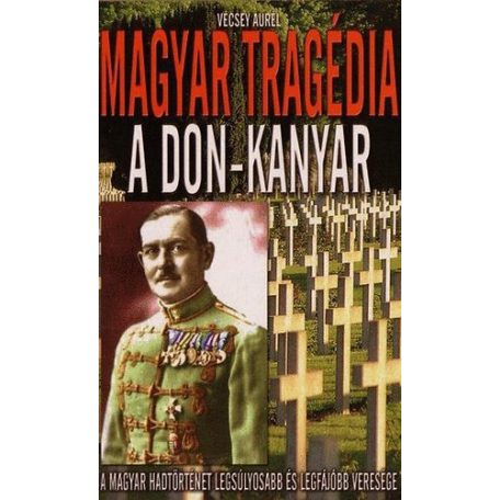 Magyar tragédia - A Don-kanyarban