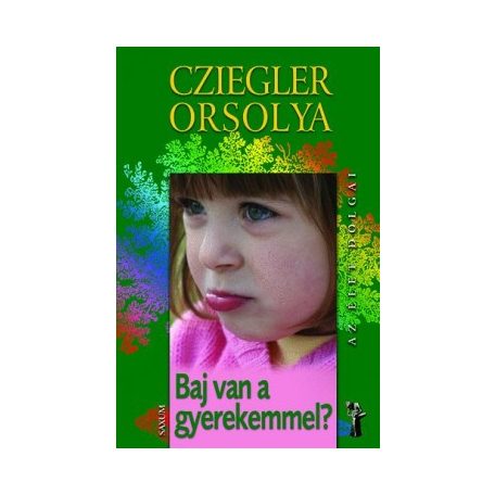 Baj van a gyerekemmel?