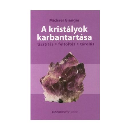 A kristályok karbantartása