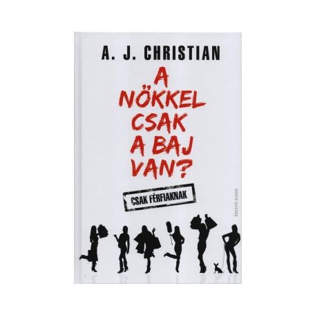 A nőkkel csak a baj van?