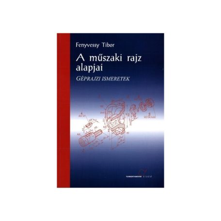 A műszaki rajz alapj.- Gépr TM-11012/3/K