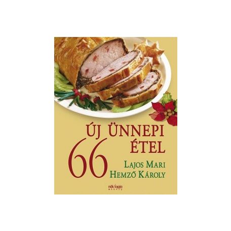 66 új ünnepi étel