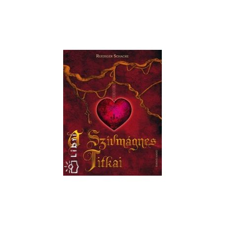 A Szívmágnes titkai