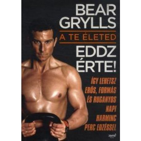 A te életed! Eddz érte!