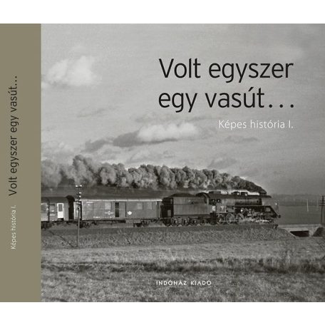 Volt egyszer egy vasút - Képes (A)