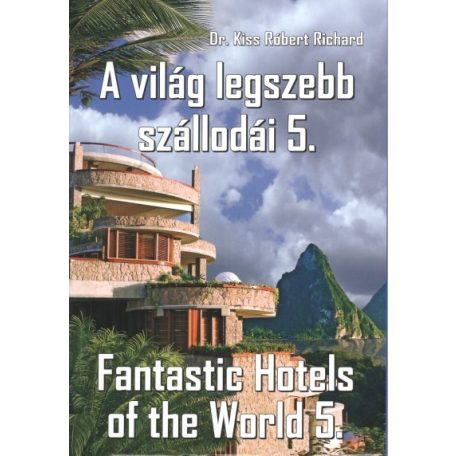 A világ legszebb szállodái 5.