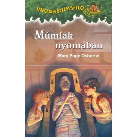 Csodakunyhó 3. -  Múmiák nyomában