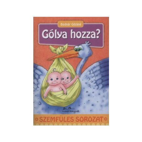 Gólya hozza?
