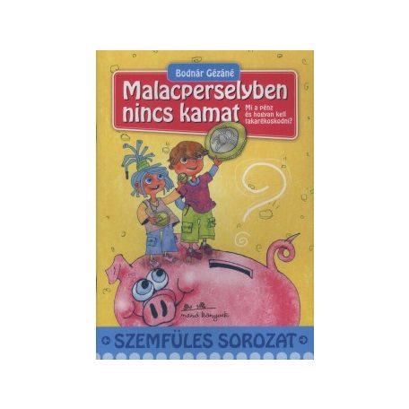 Malacperselyben nincs kamat