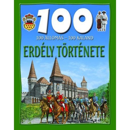 100 állomás 100 kaland - Erdély történet