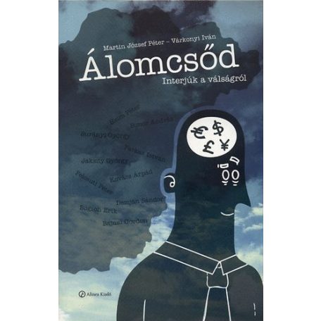 Álomcsőd - Interjúk a válságról