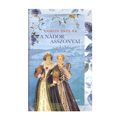 A nádor asszonyai