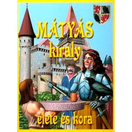 Mátyás király élete és kora (A)