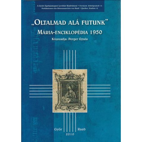 ,,Oltalmad alá futunk"Mária enc1950(FIX)
