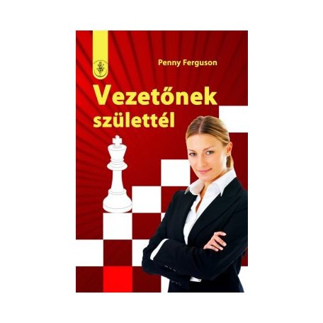 Vezetőnek születtél