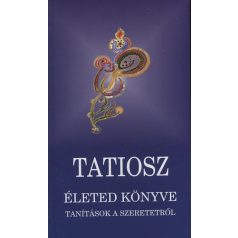 Életed könyve - Tanítások a szeretetről