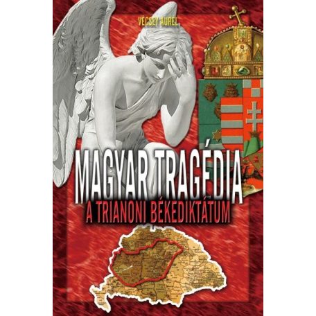 Magyar tragédia - a trianoni békediktát