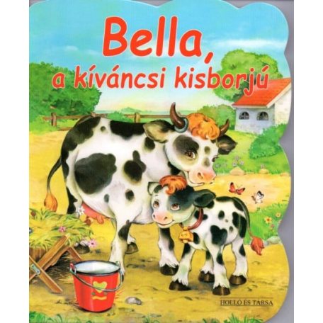 Bella, a kíváncsi kisborjú