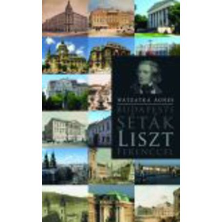 Budapesti séták Liszt Ferenccel (FIX)