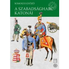 A szabadságharc katonái