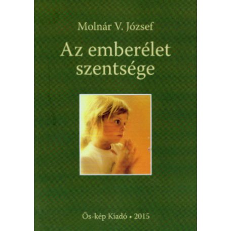 Az emberélet szentsége (A)