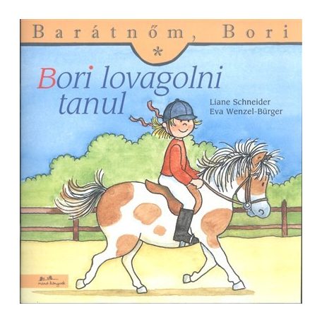 Bori lovagolni tanul - Barátnőm Bori