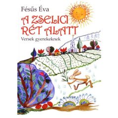 A zselici rét alatt (versek gyerekeknek)