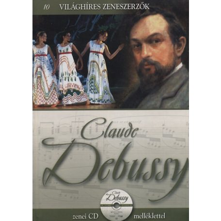 Claude Debussy +CD - világhíres z. 10.