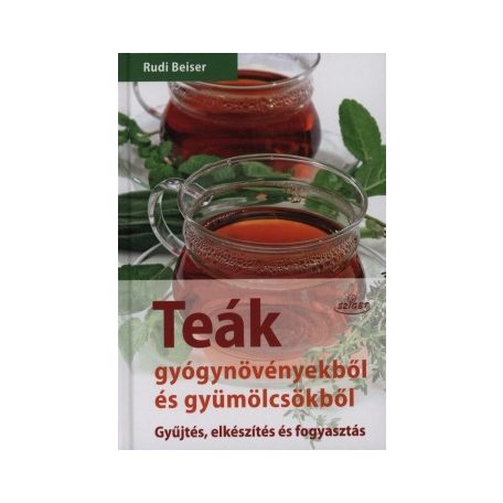Teák gyógynövényekből és gyümölcsökb