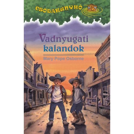 Csodakunyhó 10. - Vadnyugati kalandok(A)
