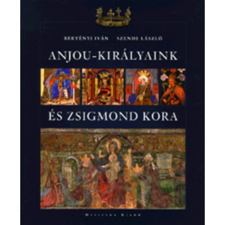 Anjou-királyaink és Zsigmond kora (F)