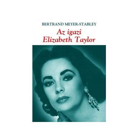 Az igazi Elizabeth Taylor