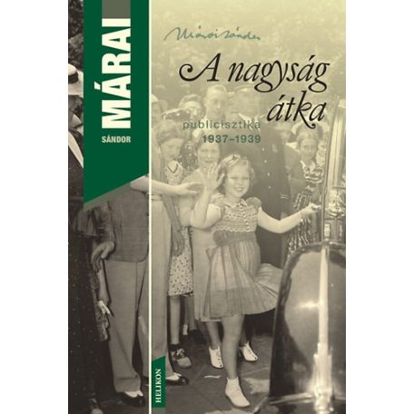 A nagyság átka - publicisztika 1937-39