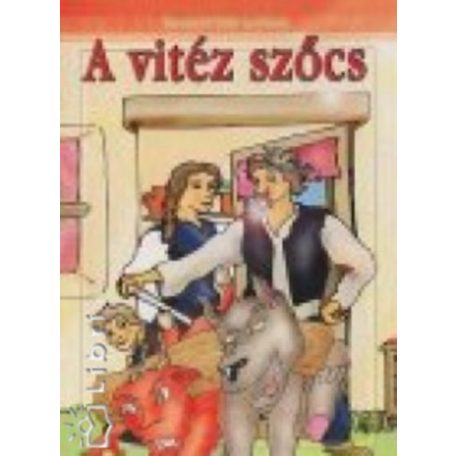 A vitéz szőcs (Mesélj nekem...)