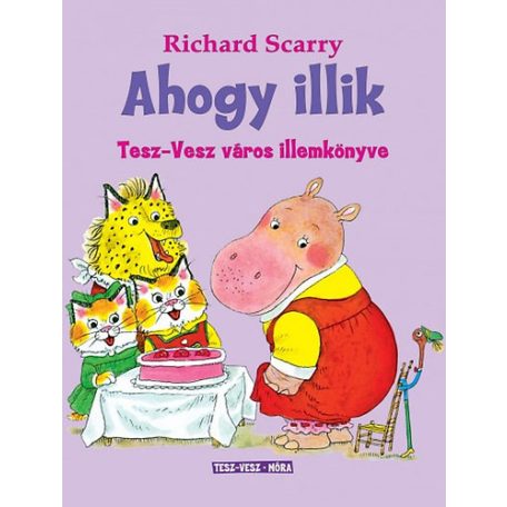 Ahogy illik - Tesz-Vesz város illemkönyv