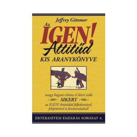 Az IGEN ! Attitűd kis aranykönyve