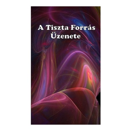 A tiszta forrás üzenete