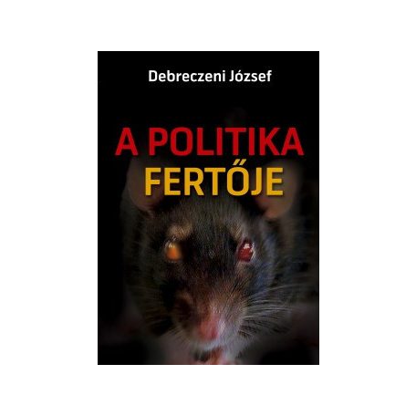 A politika fertője