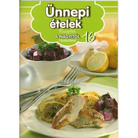 Receptek a nagyitól 16. - Ünnepi ételek