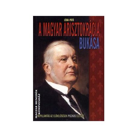 A magyar arisztokrácia bukása