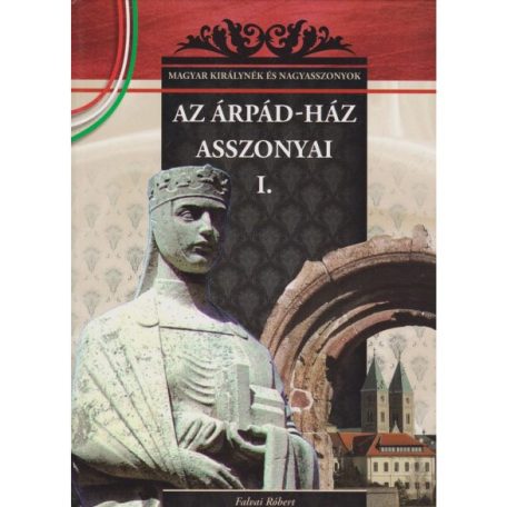 Az Árpád-ház asszonyai(A)