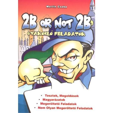 2B or not 2B - gyakorló feladatok angol
