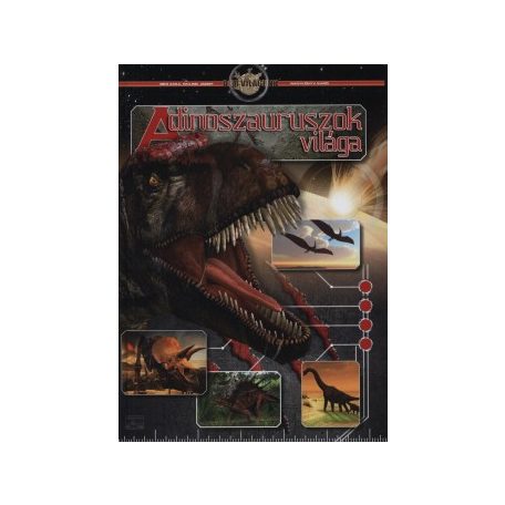 A dinoszauruszok világa - A mi világunk
